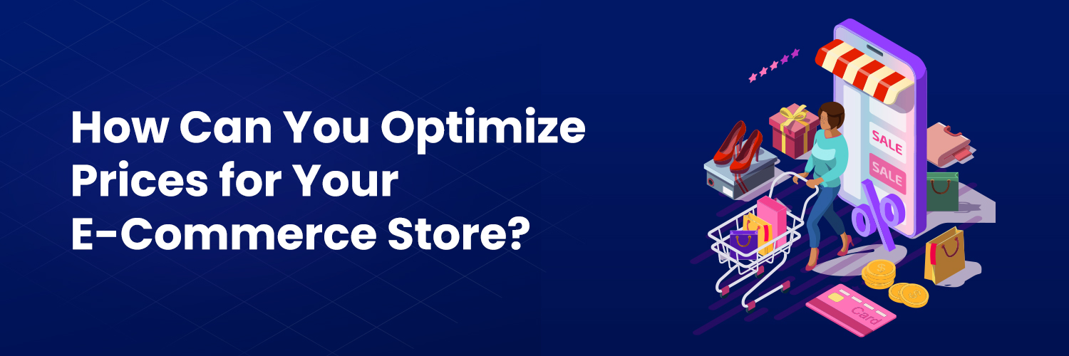 Optimize Prices for Your E-Commerce Store