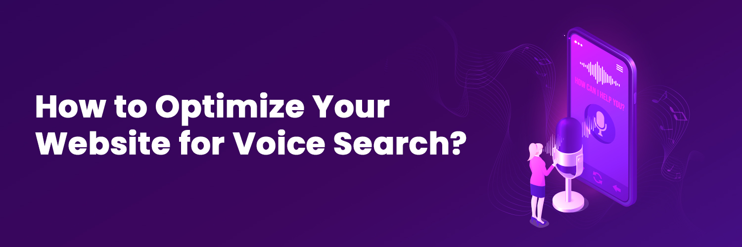  How To Optimize Your Website For Voice Search