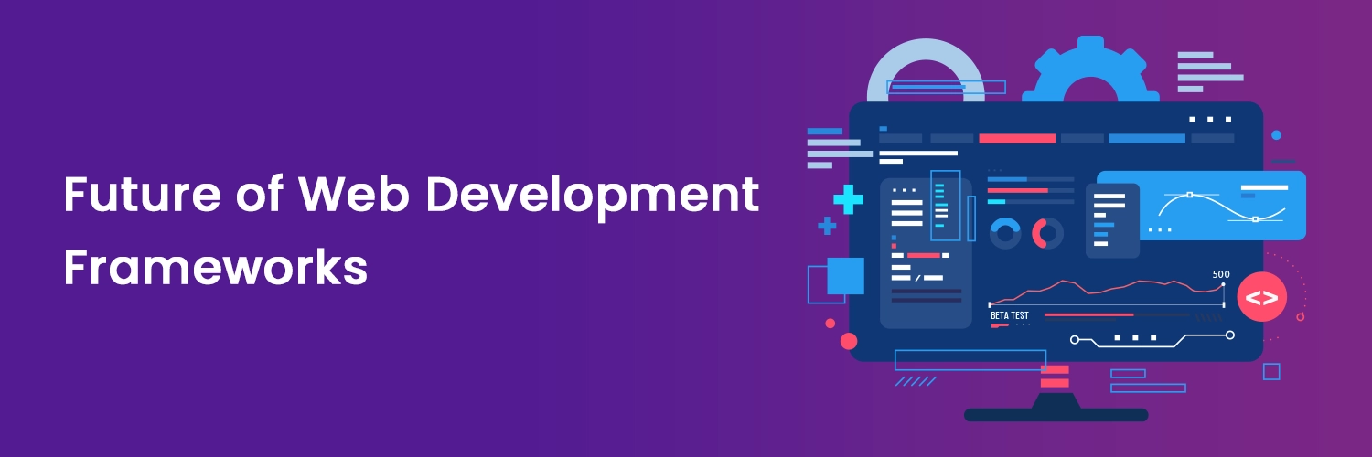 Future of Web Development framework